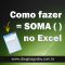 Vídeo Aula – Aprenda como fazer Soma no Excel – Simples e Fácil!